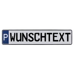 Parkplatzschild mit Wunschtext erstellen und bestellen.
