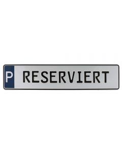 Parkplatzschild "RESERVIERT"